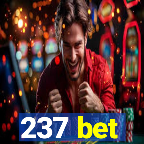 237 bet